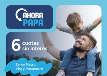 Llega el Ahora Papá con compras de seis cuotas sin interés y reintegros