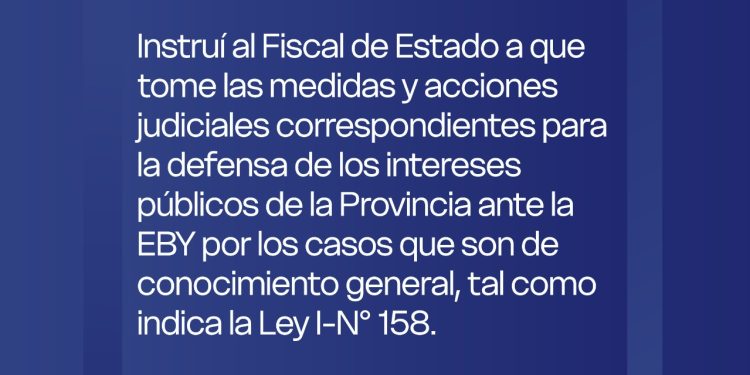 Passalacqua instruyó al Fiscal de Estado para iniciar acciones judiciales contra la EBY «en defensa de los misioneros»